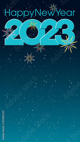 Happy New Year 2023 blue calligraphy with abstract colorful fireworks on night sky background have blank space. Greeting card vertical template.