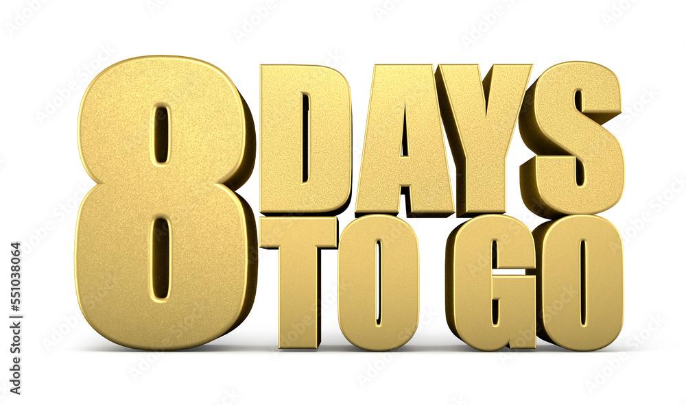 3d Golden 8 days to go isolated on white background. Sale concept. 3d illustration.