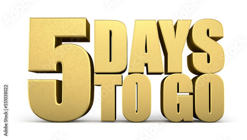 3d Golden 5 days to go isolated on white background. Sale concept. 3d illustration.
