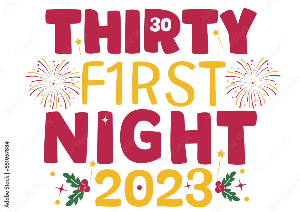 Thirty First Night 2023 30th Years vector design for tshirt print, svg, eps, pdf, ai, png Thirty First Night 2023 30th Years vector design for tshirt print, svg, eps, pdf, ai, png
