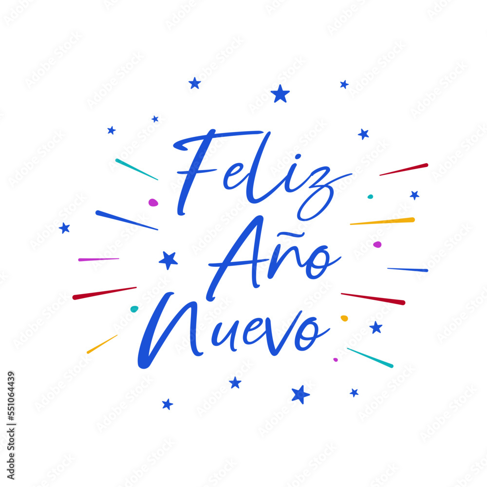 Happy New Year lettering in Spanish (Feliz Año Nuevo) with colorful fireworks Vector illustration Happy New Year lettering in Spanish (Feliz Año Nuevo) with colorful fireworks Vector illustration