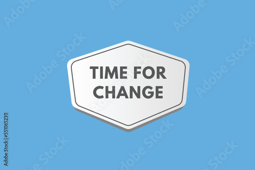 time to change text Button. time to change Sign Icon Label Sticker Web Buttons 