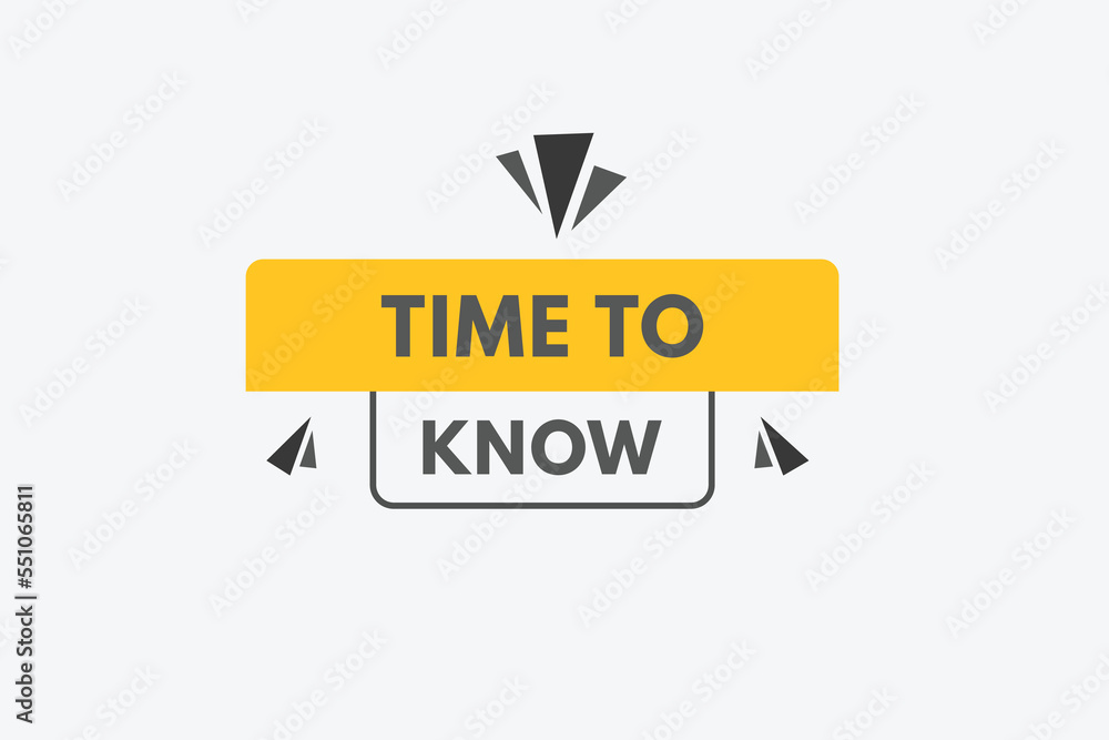 time to know text Button. time to know Sign Icon Label Sticker Web Buttons
time to know text Button. time to know Sign Icon Label Sticker Web Buttons