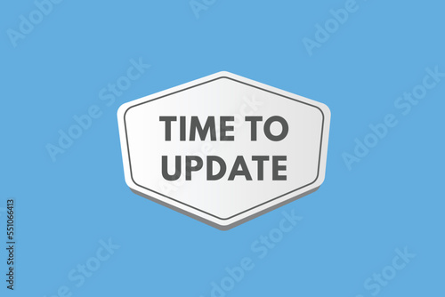 time to update text Button. time to update Sign Icon Label Sticker Web Buttons 