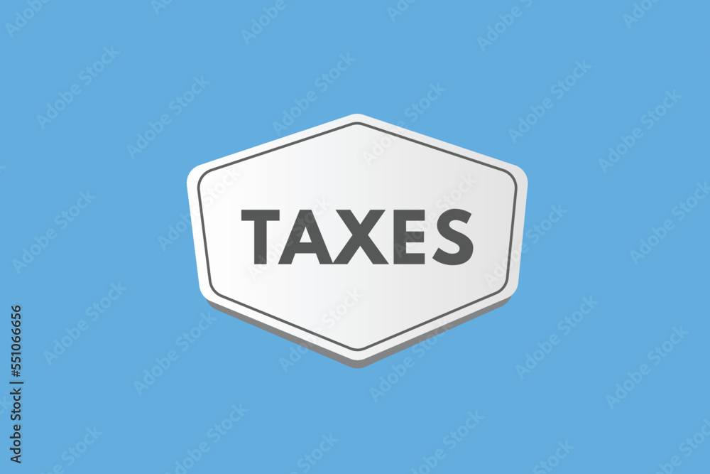 taxes text Button. taxes Sign Icon Label Sticker Web Buttons
taxes text Button. taxes Sign Icon Label Sticker Web Buttons