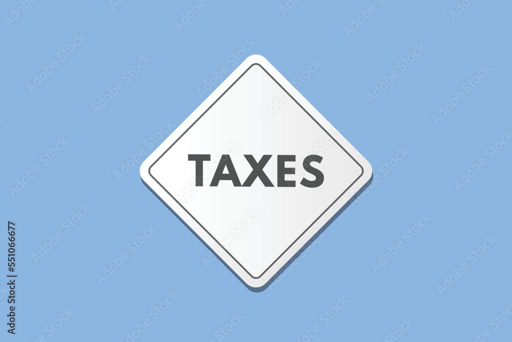 taxes text Button. taxes Sign Icon Label Sticker Web Buttons
taxes text Button. taxes Sign Icon Label Sticker Web Buttons