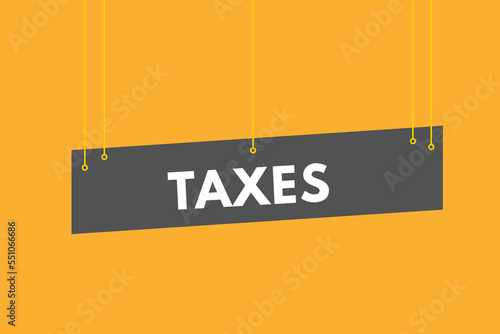 taxes text Button. taxes Sign Icon Label Sticker Web Buttons
