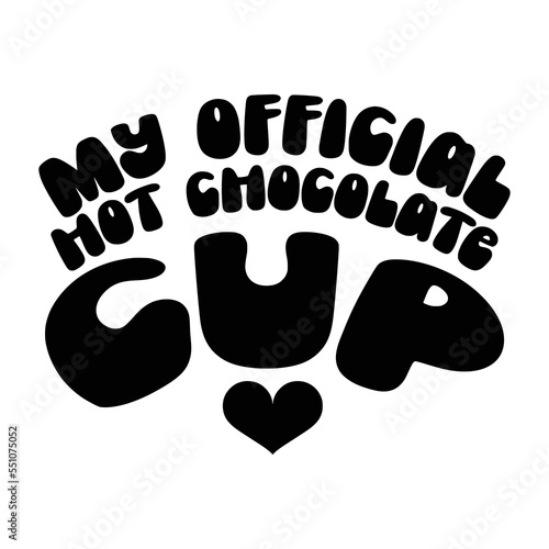 Hot Chocolate Quotes Typography Black and White