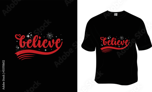 Believe t-shirt design, Ready to print for apparel, poster, and illustration. Modern, simple