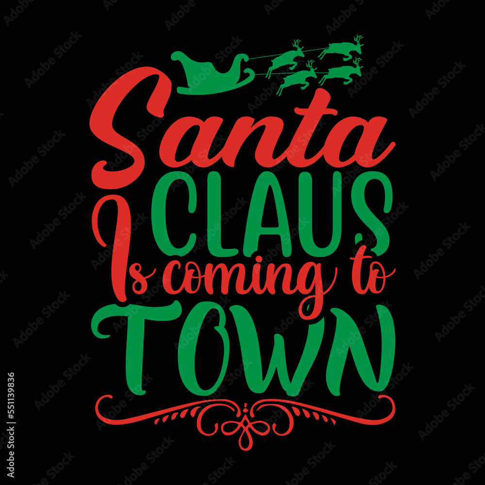 Santa claus is coming to town Shrit Print Template