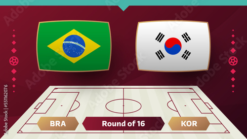 brazil korea republic playoff round of 16 match Football 2022. 2022 World Football championship match versus teams intro sport background, championship competition poster, vector