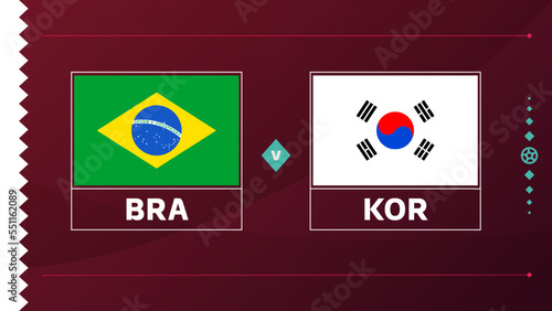 brazil korea republic playoff round of 16 match Football 2022. 2022 World Football championship match versus teams intro sport background, championship competition poster, vector