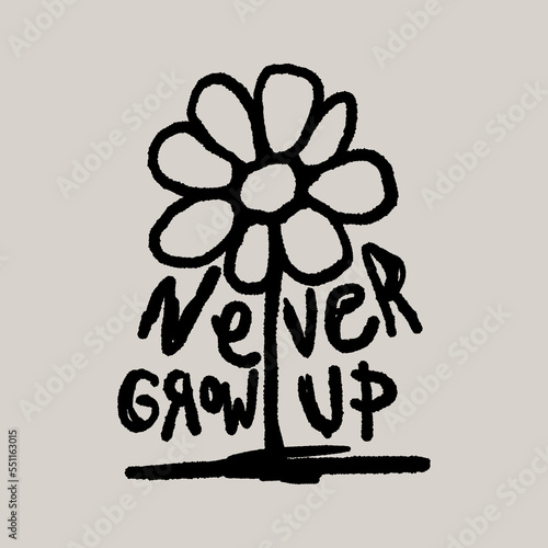 Retro Vintage Never Grow Up Hand Drawn Kid Flower Design