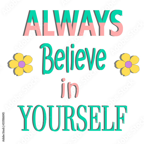 Платно always believe in yourself