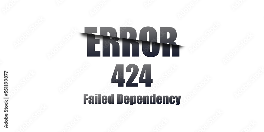 424 Failed Dependency - Https Status Code. Illustration on white background. For Website. Error Page.