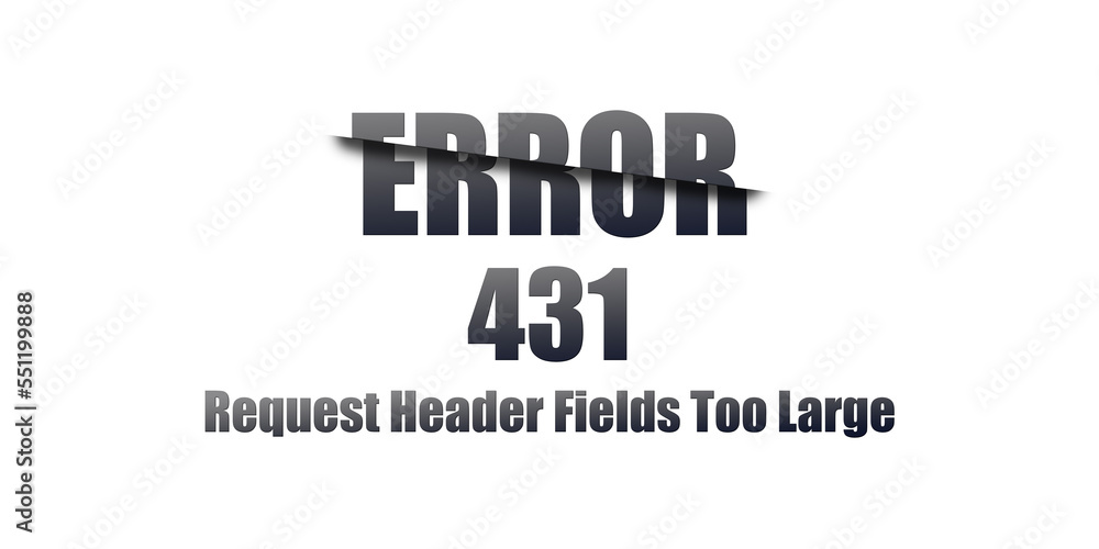 431 Request Header Fields Too Large - Https Status Code. Illustration on white background. For Website. Error Page. 431 Request Header Fields Too Large - Https Status Code. Illustration on white background. For Website. Error Page.