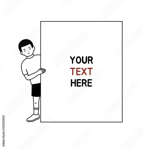 Cute boy stand next to holding a large white card. White board style frame and young male. White card board. Space for message. Simple line drawing. Flat vector illustration. Hand drawn style.