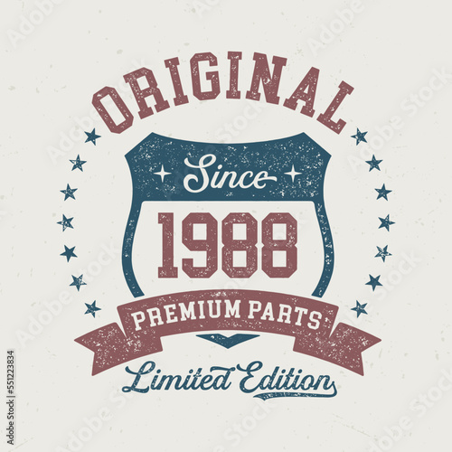 Original Since 1988 - Fresh Design For Birthday. Good For Poster  Wallpaper  T-Shirt  Gift.