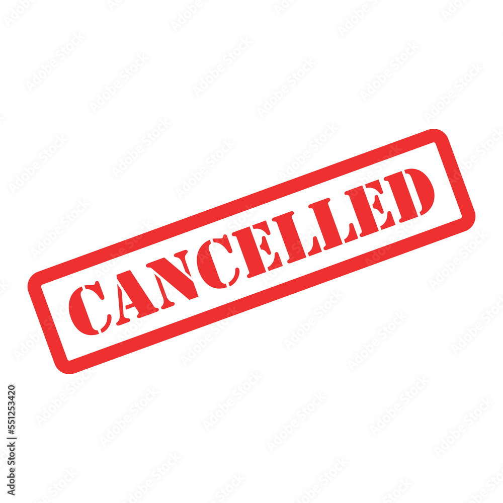 Cancelled stamp symbol, label sticker sign button, text banner vector illustration Cancelled stamp symbol, label sticker sign button, text banner vector illustration