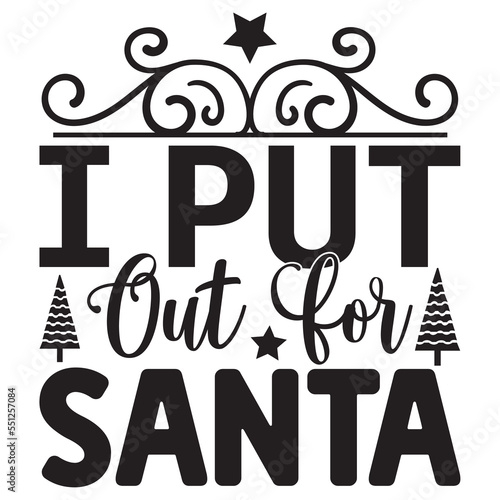 I Put out for Santa