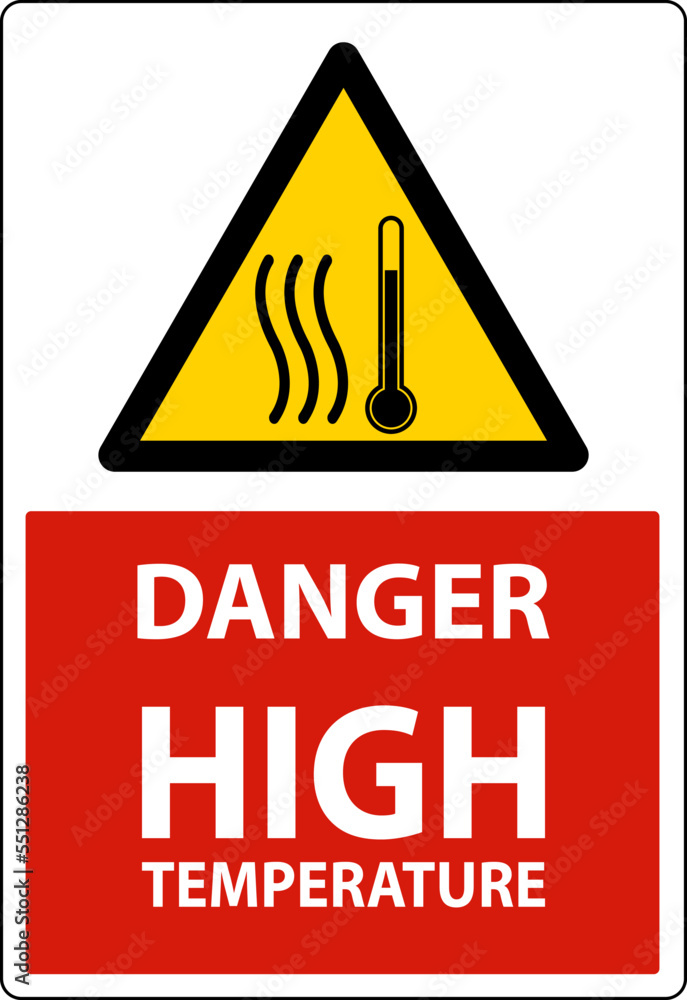 Danger High temperature symbol and text safety sign. Danger High temperature symbol and text safety sign.