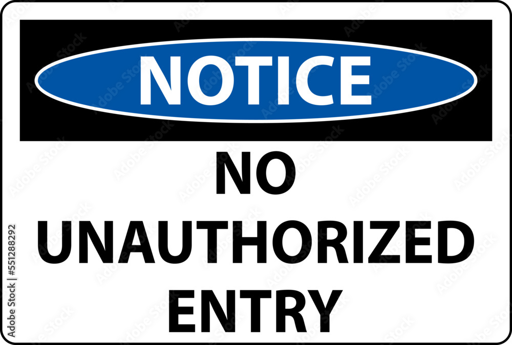 Notice No Unauthorized Entry Sign On White Background