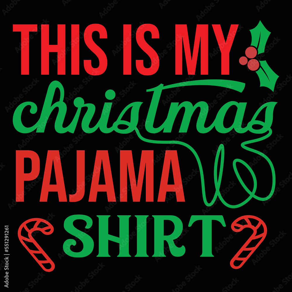 This is my christmas pajama shirt Shrit Print Template