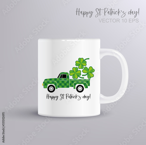 Happy st Patrick s day - lettering with Farm Truck and leafs clover. Illustration with coffee mug mockup