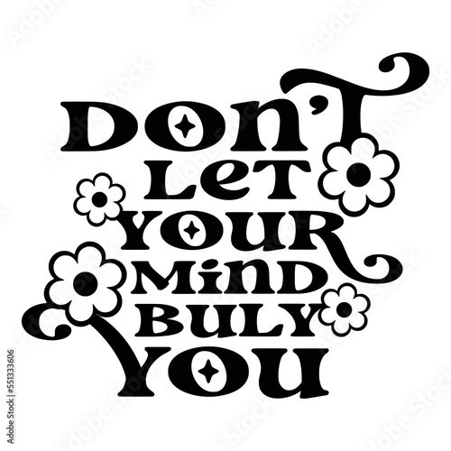Mental Health Quotes Typography black and white for print