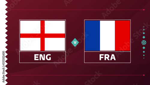 england vs france playoff quarter finals match Football 2022. 2022 World Football championship match versus teams intro sport background, championship competition poster, vector
