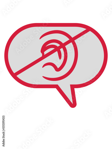 Nicht hören Symbol Sprechblase 