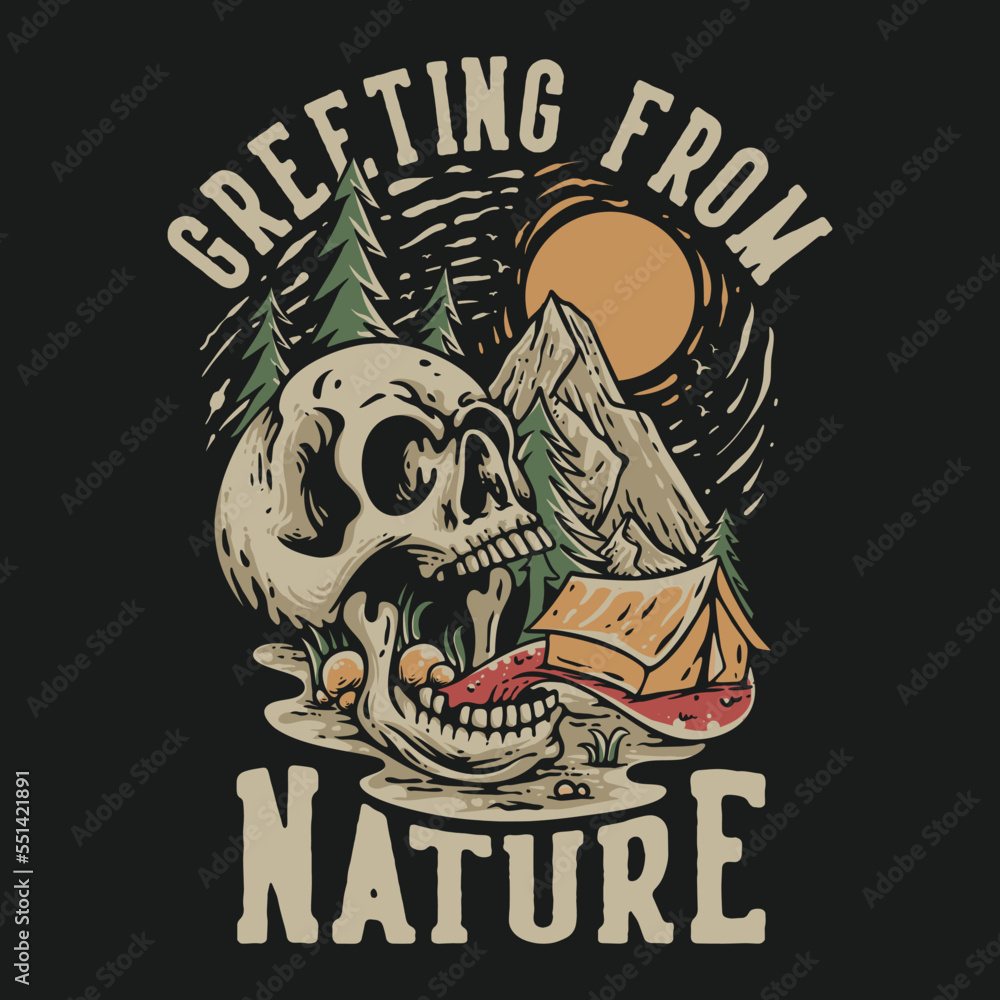 T Shirt Design Greeting From Nature With Tent On The Skull Tongue Vintage Illustration T Shirt Design Greeting From Nature With Tent On The Skull Tongue Vintage Illustration