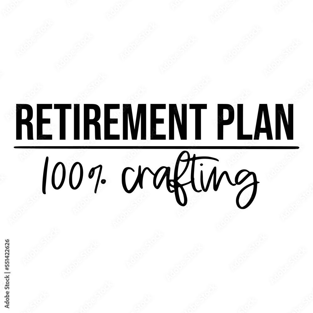Retirement Quotes Typography Black and White Retirement Quotes Typography Black and White