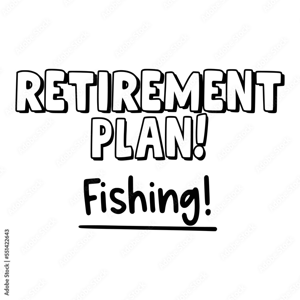 Retirement Quotes Typography Black and White Retirement Quotes Typography Black and White