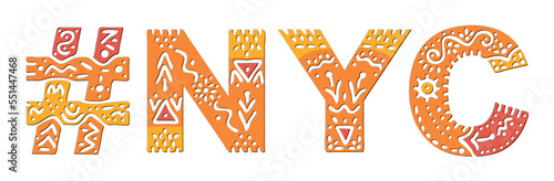 NYC Hashtag. Isolated text with national ethnic ornament. Patterned Popular Hashtag #NYC for New York City, web resources, mobile app, games, clothing, t-shirt, banner, adv. Stock vector image