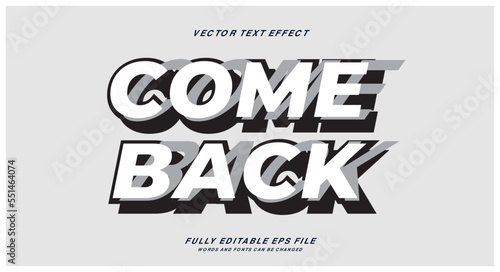 Editable text style effect - Come Back text style theme.