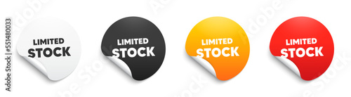 Limited stock sale. Round sticker badge with offer. Special offer price sign. Advertising discounts symbol. Paper label banner. Limited stock adhesive tag. Vector