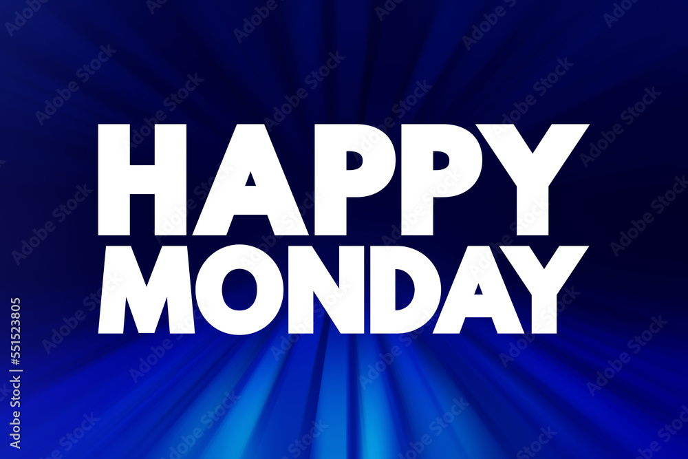 Happy Monday text quote, concept background Happy Monday text quote, concept background