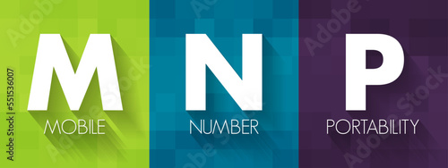 MNP Mobile Number Portability - enables mobile telephone users to retain their numbers when changing from one mobile network carrier to another, acronym text concept background