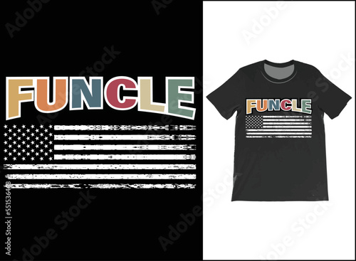 Personalised USA Flag Funcle T-Shirt Vector Design, Funcle Definition Shirt, Fun Uncle T-Shirt, Cool Uncle Shirt, Favorite Uncle Best Uncle Ever.

