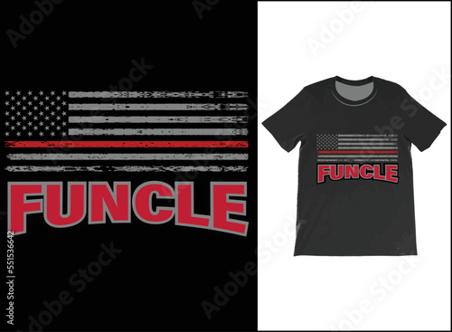 Personalised USA Flag Funcle T-Shirt Vector Design, Funcle Definition Shirt, Fun Uncle T-Shirt, Cool Uncle Shirt, Favorite Uncle Best Uncle Ever.
