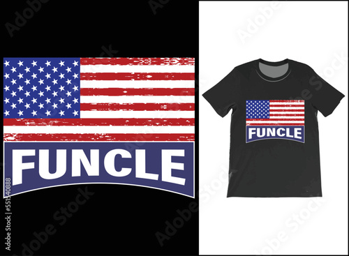 Personalised USA Flag Funcle T-Shirt Vector Design, Funcle Definition Shirt, Fun Uncle T-Shirt, Cool Uncle Shirt, Favorite Uncle Best Uncle Ever.
