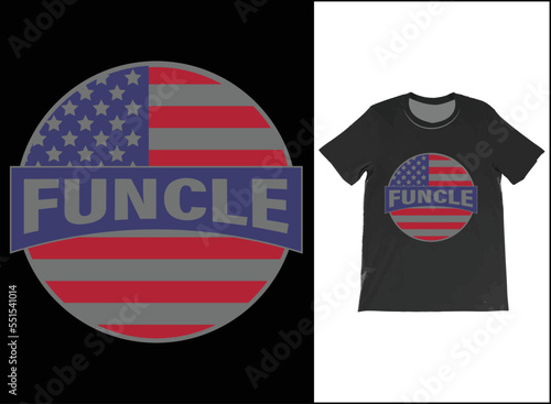 Personalised USA Flag Funcle T-Shirt Vector Design, Funcle Definition Shirt, Fun Uncle T-Shirt, Cool Uncle Shirt, Favorite Uncle Best Uncle Ever.
