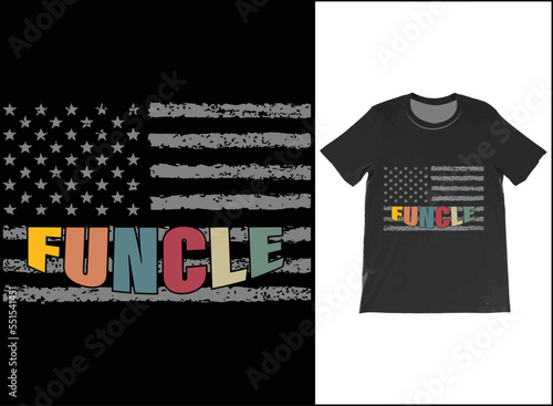 Personalised USA Flag Funcle T-Shirt Vector Design, Funcle Definition Shirt, Fun Uncle T-Shirt, Cool Uncle Shirt, Favorite Uncle Best Uncle Ever.
