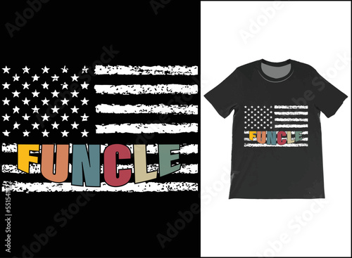 Personalised USA Flag Funcle T-Shirt Vector Design, Funcle Definition Shirt, Fun Uncle T-Shirt, Cool Uncle Shirt, Favorite Uncle Best Uncle Ever.
