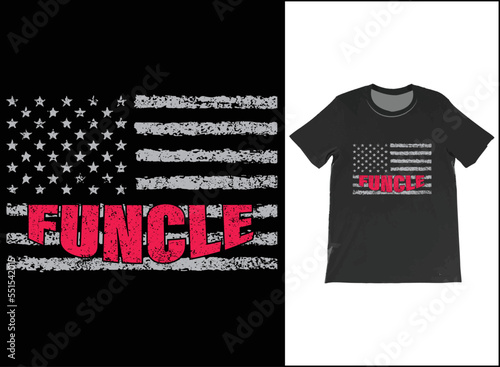 Personalised USA Flag Funcle T-Shirt Vector Design, Funcle Definition Shirt, Fun Uncle T-Shirt, Cool Uncle Shirt, Favorite Uncle Best Uncle Ever.
