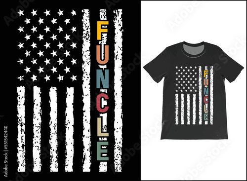 Personalised USA Flag Funcle T-Shirt Vector Design, Funcle Definition Shirt, Fun Uncle T-Shirt, Cool Uncle Shirt, Favorite Uncle Best Uncle Ever.
