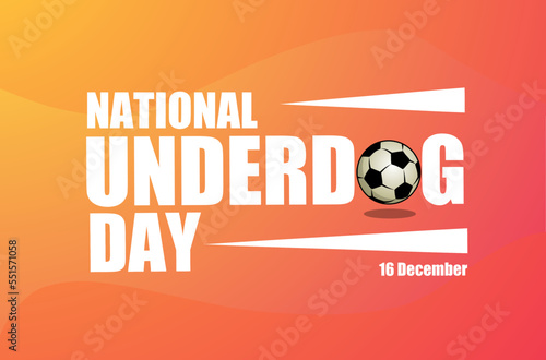 National underdog day 16 December vector illustration, suitable for web banner poster or card campaign