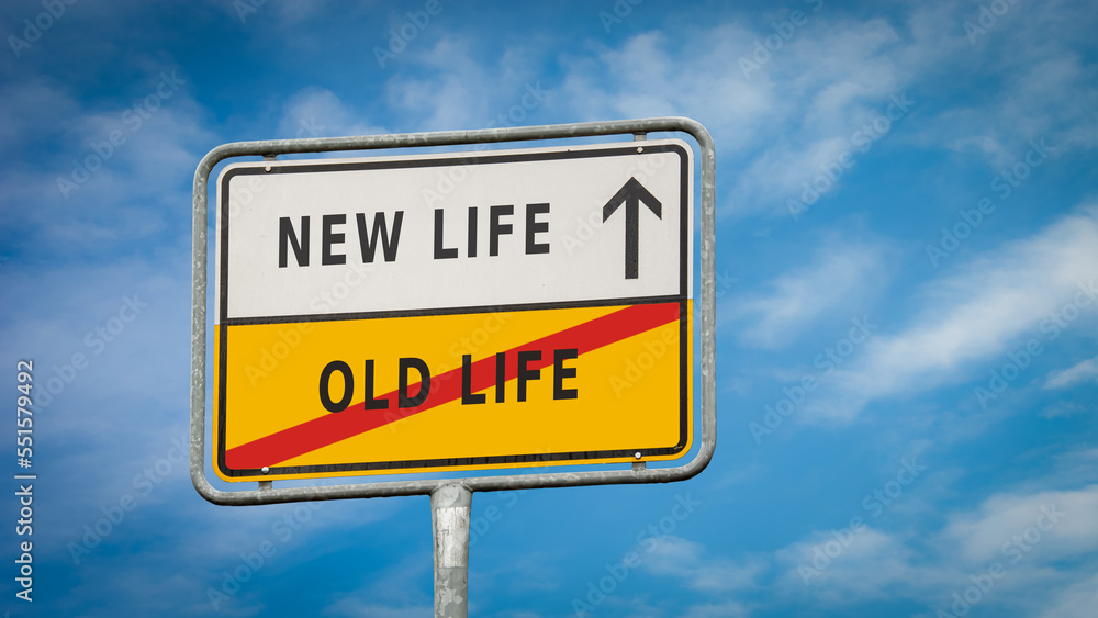 Street Sign to NEW LIFE versus OLD LIFE