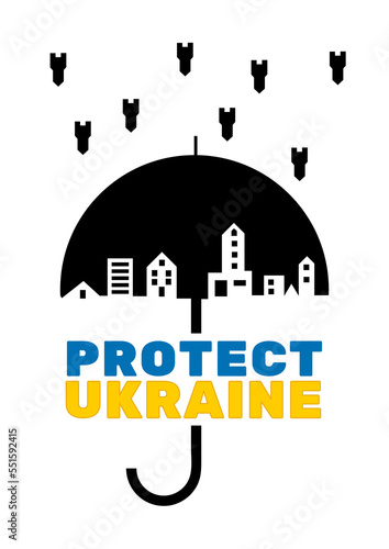 Poster with black umbrella and city on which Russian bombs are flying yellow-blue words protect Ukraine